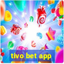 tivo bet app